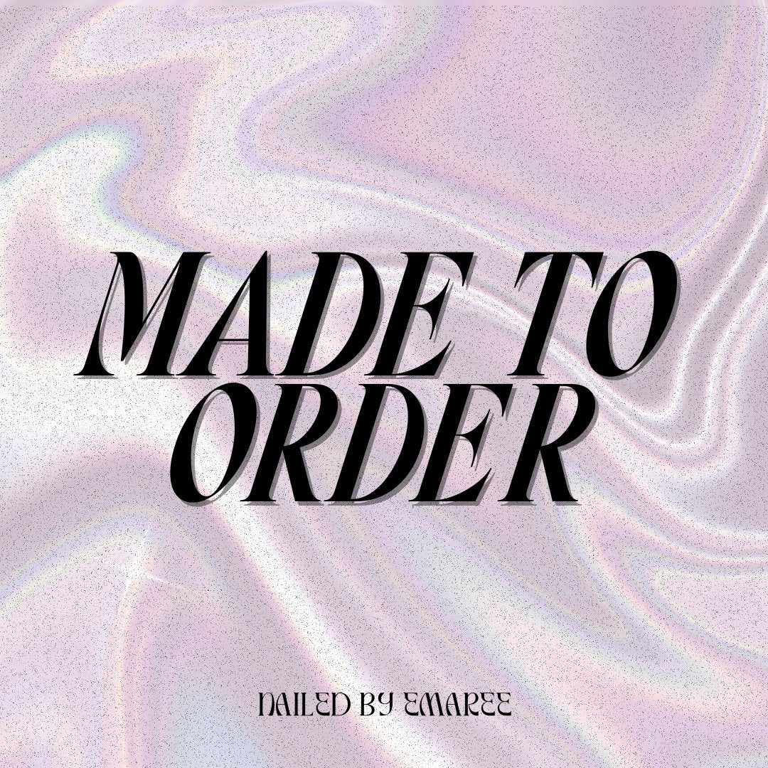 Made to Order