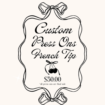 Custom Press On Order - French Tip