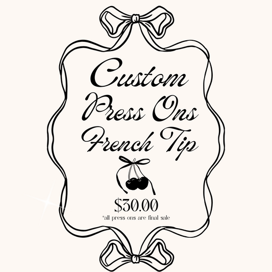 Custom Press On Order - French Tip