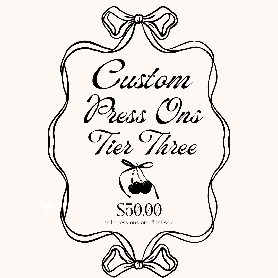 Custom Press On Order - Tier Three