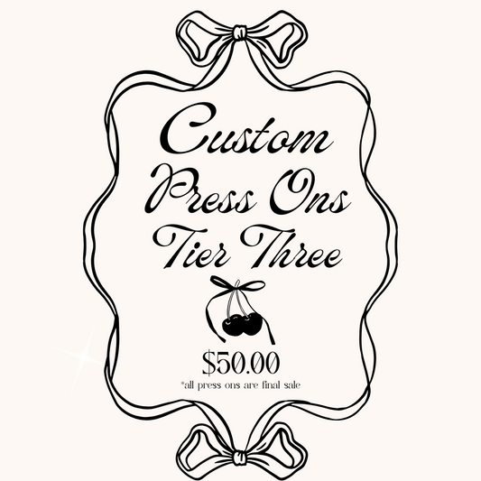 Custom Press On Order - Tier Three