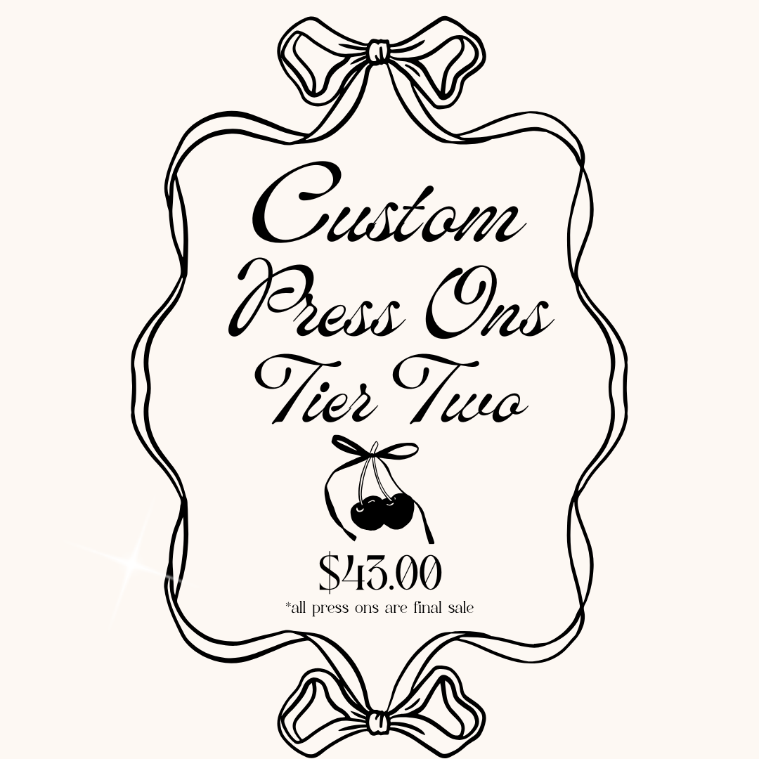 Custom Press On Order - Tier Two