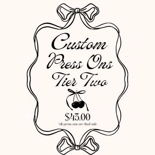 Custom Press On Order - Tier Two